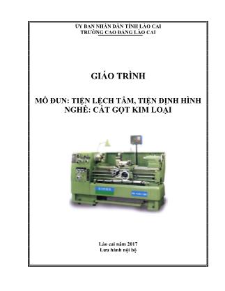 Giáo trình mô đun Tiện lệch tâm, tiện định hình - Nghề: Cắt gọt kim loại