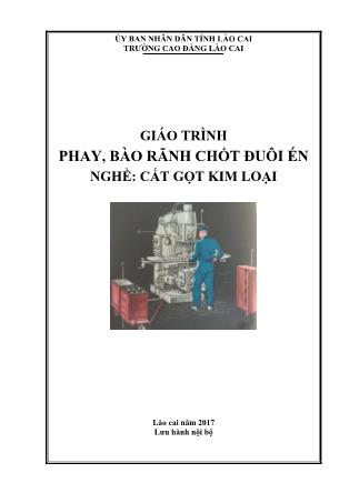 Giáo trình Phay, bào rãnh chốt đuôi én - Nghề: Cắt gọt kim loại