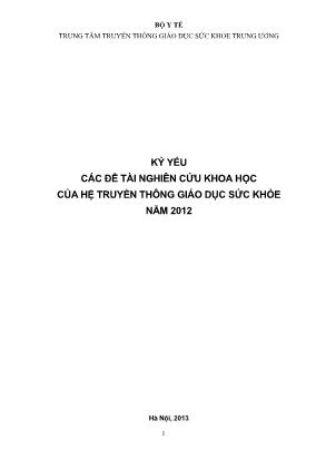Kỷ yếu Các đề tài nghiên cứu khoa học của hệ truyền thông giáo dục sức khỏe năm 2012