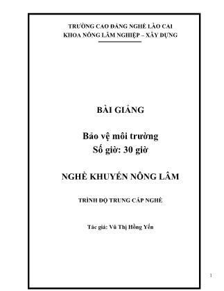 Bài giảng Bảo vệ môi trường - Nghề: Khuyến nông lâm