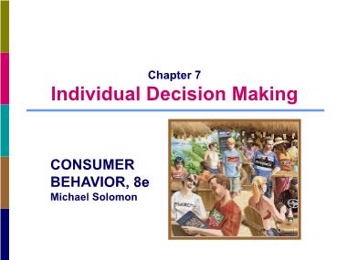 Bài giảng Consumer Behavior 8e - Chapter 7: Individual decision making - Hoàng Đức Bình