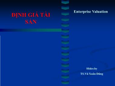 Bài giảng Định giá tài sản - Chương 5: Định giá doanh nghiệp - Vũ Xuân Dũng