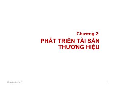 Bài giảng Định giá và chuyển nhượng thương hiệu - Chương 2: Phát triển tài sản thương hiệu