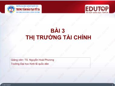 Bài giảng Lý thuyết tài chính tiền tệ - Bài 3: Thị trường tài chính - Nguyễn Hoài Phương