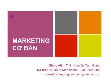 Bài giảng Marketing cơ bản - Chương 2: Thu thập thông tin marketing và nghiên cứu thị trường - Nguyễn Cẩm Giang