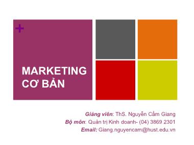 Bài giảng Marketing cơ bản - Chương 9: Quyết định về truyền thông marketing - Nguyễn Cẩm Giang