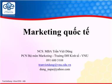 Bài giảng Marketing quốc tế - Chương 1: Tổng quan về Marketing quốc tế - Trần Việt Dũng