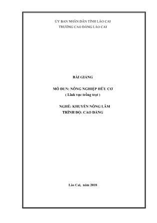 Bài giảng mô đun Nông nghiệp hữu cơ (Lĩnh vực trồng trọt ) - Nghề: Khuyến nông lâm