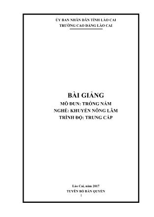 Bài giảng mô đun Trồng nấm - Nghề: Khuyến nông lâm
