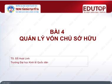 Bài giảng Ngân hàng thương mại 2 - Bài 4: Quản lý vốn chủ sở hữu - Đỗ Hoài Linh