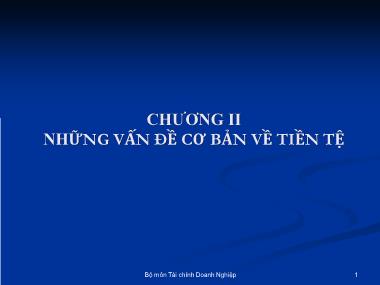 Bài giảng Nhập môn tài chính tiền tệ - Chương 2: Những vấn đề cơ bản về tiền tệ