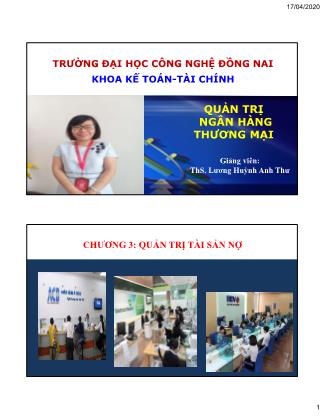 Bài giảng Quản trị ngân hàng thương mại - Chương 3: Quản trị tài sản nợ - Lương Huỳnh Anh Thư
