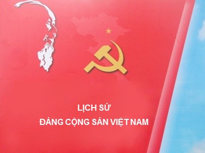 Bài giảng Sự ra đời của Đảng Cộng sản Việt Nam và cương lĩnh chính trị đầu tiên của Đảng
