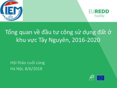 Bài thuyết trình Tổng quan về đầu tư công sử dụng đất ở khu vực Tây Nguyên, 2016-2020