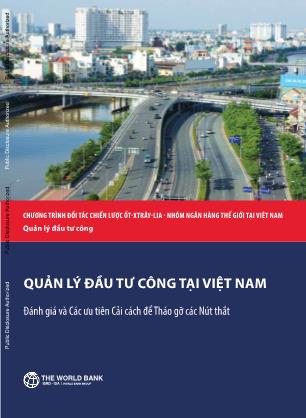 Báo cáo Quản lý đầu tư công tại Việt Nam - Đánh giá và các ưu tiên cải cách để tháo gỡ các nút thắt