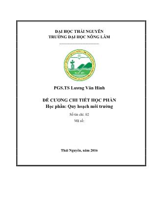 Đề cương chi tiết học phần Quy hoạch môi trường - Lương Văn Hinh