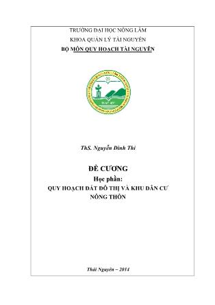 Đề cương học phần Quy hoạch đất đô thị và khu dân cư nông thôn - Nguyễn Đình Thi