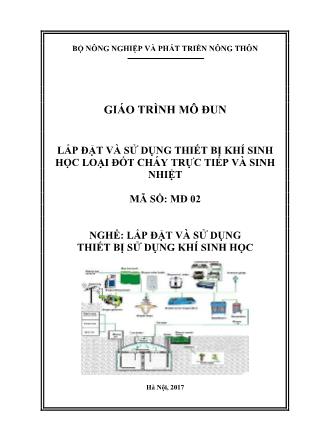 Giáo trình Lắp đặt và sử dụng thiết bị khí sinh học loại đốt cháy trực tiếp và sinh nhiệt - Nghề: Lắp đặt và sử dụng thiết bị sử dụng khí sinh học