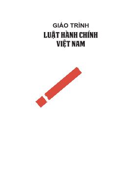 Giáo trình Luật hành chính Việt Nam (Phần 1)