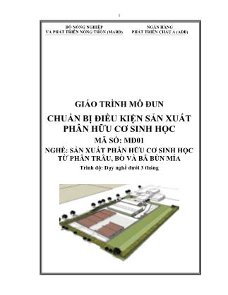 Giáo trình mô đun Chuẩn bị điều kiện sản xuất phân hữu cơ sinh học - Nghề: Sản xuất phân hữu cơ sinh học từ phân trâu, bò và bã bùn mía