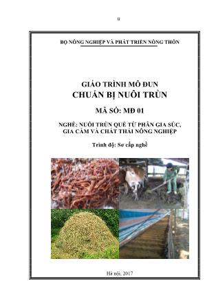 Giáo trình mô đun Chuẩn bị nuôi trùn - Nghề: Nuôi trùn quế từ phân gia súc, gia cầm và chất thải nông nghiệp