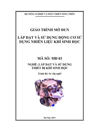 Giáo trình mô đun Lắp đặt và sử dụng động cơ sử dụng nhiên liệu khí sinh học - Nghề: Lắp đặt và sử dụng thiết bị khí sinh học