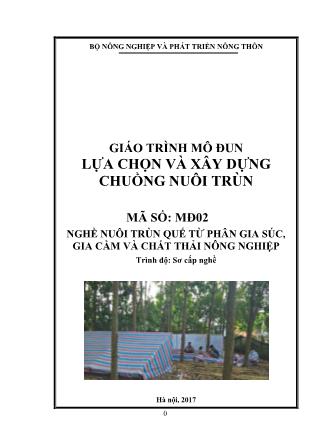 Giáo trình mô đun Lựa chọn và xây dựng chuồng nuôi trùn - Nghề: Nuôi trùn quế từ phân gia súc, gia cầm và chất thải nông nghiệp