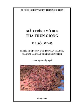 Giáo trình mô đun Thả trùn giống - Nghề: Nuôi trùn quế từ phân gia súc, gia cầm và chất thải nông nghiệp