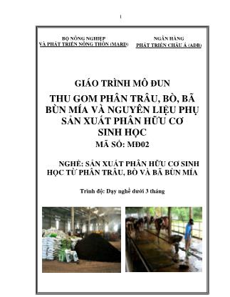 Giáo trình mô đun Thu gom phân trâu, bò, bã bùn mía và nguyên liệu phụ sản xuất phân hữu cơ sinh học - Nghề: Sản xuất phân hữu cơ sinh học từ phân trâu, bò và bã bùn mía