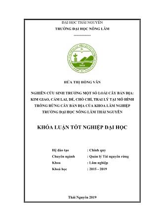Khóa luận Nghiên cứu sinh trưởng một số loài cây bản địa: Cẩm lai, Kim giao, Trai lí, Chò chỉ, Dẻ tại mô hình trồng rừng cây bản địa của khoa Lâm nghiệp trường Đại học Nông Lâm Thái Nguyên