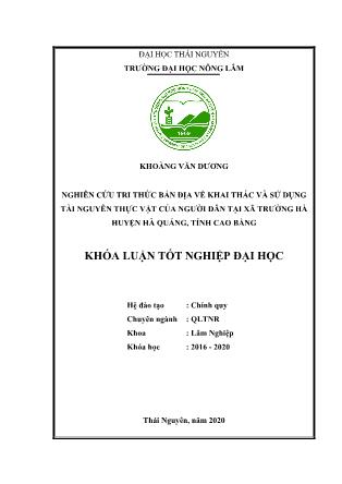 Khóa luận Nghiên cứu tri thức bản địa về khai thác và sử dụng tài nguyên thực vật của người dân tại xã Trường Hà, huyện Hà Quảng, tỉnh Cao Bằng