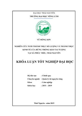 Khóa luận Nghiên cứu tuổi thành thục số lượng và thành thục kinh tế của rừng trồng keo tai tượng tại xã Phúc Trìu, Thái Nguyên