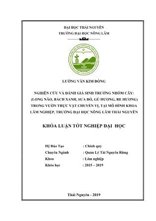 Khóa luận Nghiên cứu và đánh giá sinh trưởng một số loài cây bản địa Long não, Bách xanh, Sưa đỏ, Gù hương, Re hương trong vườn thực vật chuyển vị, tại mô hình khoa Lâm nghiệp, trường Đại học Nông Lâm Thái Nguyên