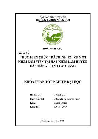 Khóa luận Thực hiện chức trách, nhiệm vụ một kiểm lâm viên tại Hạt kiểm lâm huyện Hà Quảng - Tỉnh Cao Bằng