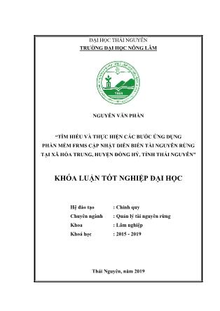 Khóa luận Tìm hiểu và thực hiện các bước ứng dụng công nghệ thông tin FRMS cập nhật diễn biến tài nguyên rừng tại xã Hóa Trung, huyện Đồng Hỷ, tỉnh Thái Nguyên