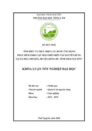 Khóa luận Tìm hiểu và thực hiện các bước ứng dụng phần mềm FMRS cập nhật diễn biễn tài nguyên rừng tại xã Hóa Thượng, huyện Đồng Hỷ, tỉnh Thái Nguyên