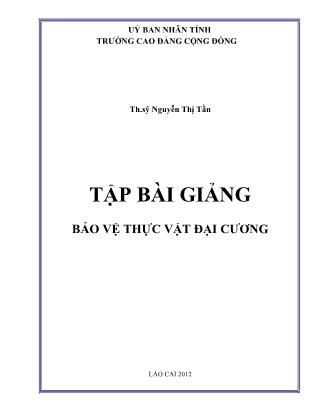 Tập bài giảng Bảo vệ thực vật đại cương - Nguyễn Thị Tần